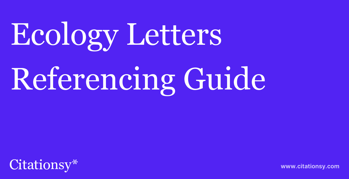 cite Ecology Letters  — Referencing Guide